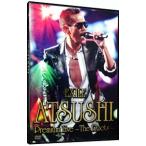 DVD|EXILE ATSUSHI Premium Live~The Roots~