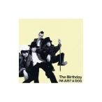 Birthday／I’M JUST A DOG 初回限定盤