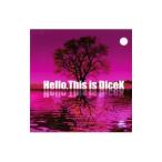 DiceK／Hello，This is DiceK