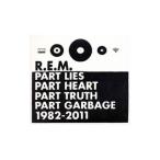 R．E．M．／グレイテスト・ヒッツ〜パート・ライズ，パート・ハート，パート・トゥルース，パート・ガービッジ，1982−2011