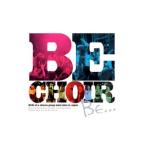 Ｂｅ Ｃｈｏｉｒ／ＢＥ