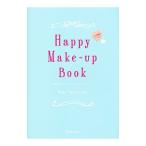 Ｈａｐｐｙ Ｍａｋｅ‐ｕｐ Ｂｏｏｋ／高橋里帆