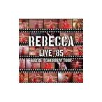 レベッカ／REBECCA LIVE ’85〜Maybe Tomorrow Tour〜