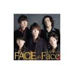 KAT−TUN／FACE to Face