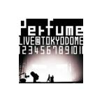 Blu-ray／結成１０周年，メジャーデビュー５周年記念！Ｐｅｒｆｕｍｅ ＬＩＶＥ＠東京ドーム「１ ２ ３ ４ ５ ６ ７ ８ ９ １０ １１」