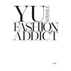 YU YAMADA FASHION ADDICT| Yamada Yu 