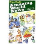 Brian Powle’s Amazing World News/Brian W.Powle