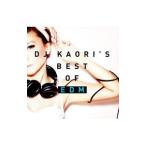 オムニバス／ＤＪ ＫＡＯＲＩ’Ｓ ＢＥＳＴ ＯＦ ＥＤＭ ＭＩＸ