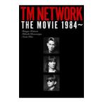 DVD／TM NETWORK THE MOVIE 1984〜
