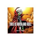 ASH DA HERO／THIS IS ROCK AND ROLL