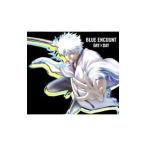 BLUE ENCOUNT／DAY×DAY 期間生産限定アニメ盤