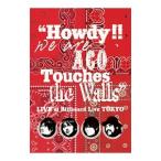 DVD／“Ｈｏｗｄｙ！！Ｗｅ ａｒｅ ＡＣＯ Ｔｏｕｃｈｅｓ ｔｈｅ Ｗａｌｌｓ”ＬＩＶＥ ａｔ Ｂｉｌｌｂｏａｒｄ Ｌｉｖｅ ＴＯＫＹＯ