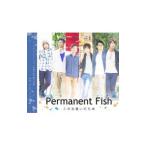 Permanent Fish／この出逢いのため