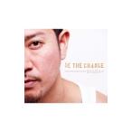 ＳＡＧＧＡ／ＢＥ ＴＨＥ ＣＨＡＮＧＥ