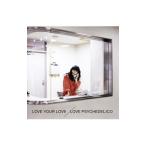 LOVE PSYCHEDELICO／LOVE YOUR LOVE