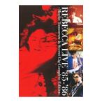 DVD／REBECCA LIVE’85−’86−Maybe Tomorrow＆Secret Gig Complete Edition−