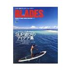 BLADES STAND UP PADDLE BOARD MAGAZINE Vol.10|= выпускать фирма 