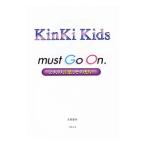 ショッピングkinki kids ＫｉｎＫｉ Ｋｉｄｓ ｍｕｓｔ Ｇｏ Ｏｎ／永尾愛幸