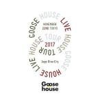 DVD／Goose house Live House Tour 2017．11．22 TOKYO