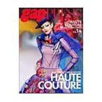 Gap press 2005−2006autumn ＆ winter Paris haute couture Vol．14／ジャパン・プランニング・アソシエーション