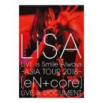 Blu-ray／ＬｉＶＥ ｉｓ Ｓｍｉｌｅ Ａｌｗａｙｓ〜ＡＳｉＡ ＴＯＵＲ ２０１８〜［ｅＮ＋ｃｏｒｅ］ＬｉＶＥ＆ＤＯＣＵＭＥＮＴ