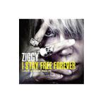 ZIGGY／I STAY FREE FOREVER