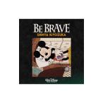 清塚信也／ＢＥ ＢＲＡＶＥ