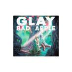 GLAY／BAD APPLE