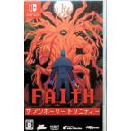 Switch／FAITH： The Unholy Trinity