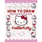 How to Draw Hello Kitty: Drawing And Sketching Characters In Hello Kitty Wi