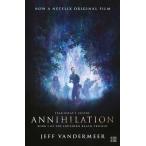 ANNIHILATION:FILM TIE-IN（英語版）全滅領域　映画タイトル