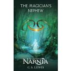 MAGICIAN'S NEPHEW,THE_NARNIA #1 魔術師の甥 ナルニア国物語 C・S・ルイス 児童 8 〜 12 歳 ペーパーバック【言語:英語】