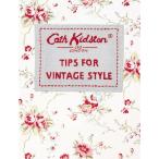 TIPS FOR VINTAGE STYLE　 キャスキッドソン　Cath Kidston　ヴィンテージ　イギリス　絵画　作品集【言語：英語】