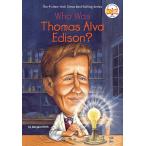WHO WAS THOMAS ALVA EDISON?(B) жизнь .