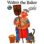 WALTER THE BAKER（英語絵本）エリック・カール　5歳〜7歳　はらぺこあおむし　ギフト　プレゼント