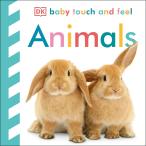 BABY TOUCH AND FEEL:ANIMALS（英語絵本）動物　しかけ絵本　ギフト　幼児 〜 2 歳　外国の絵本　ボードブック