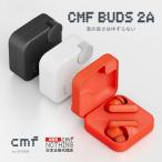 【5/14まで5%OFF+P最大7%|新発売|日本正規代理店】 CMF Buds 2a ワイヤレスイヤホン Bluetooth5.4 マルチポイント対応 12.4mm バイオファイバー IP54防塵防水