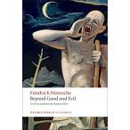 Beyond Good and Evil: Prelude to a Philosophy of the Future (Oxford World's