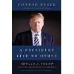 A President Like No Other: Donald J. Trump and the Restoring of America並行輸入