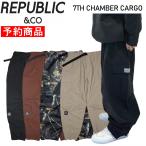 【早期予約商品】★ 25-26 REPUBLIC 7TH CHAMBER CARGO PANTS リパブリック スノボウェア メンズ スノーボード パンツ PNT 日本正規品
