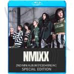ショッピングTHIS Blu-ray NMIXX 2024 SPECIAL EDITION - DASH Sonar Party O’Clock Love Me Like This DICE O.O - NMIXX エンミックス NMIXX ブルーレイ