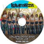 K-POP DVD TWICE 2025 Lollapalooza LIVE IN CHICAGO 2025.08.03 TWICE トゥワイス ナヨン モモ サナ ジヒョ ミナ ダヒョン チェヨン ツウィ KPOP DVD