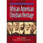 An Encyclopedia of African American Christian Heritage＿並行輸入品