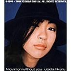 Movin' on without you/±§Â¿ÅÄ¥Ò¥«¥ë¢¨¥·¥ó¥°¥ëÈ×