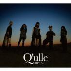 CD/Q'ulle/DRY AI (CD+DVD) (初回生産限定盤)
