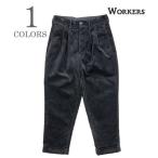 ショッピングコーデュロイ ワーカーズ 14oz.高密度太畝コーデュロイ ワーカーズトラウザーズ WORKERS Trousers, Heavy Corduroy  25a-4-wt-hc