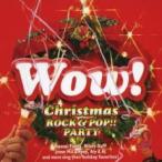 ケース無::WOW!クリスマスロック&ポップ!!パーティー レンタル落ち 中古 CD