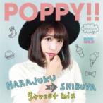 POPPY!! HARAJUKU to SHIBUYA Street mix SUPPORTED BY DOKUMO BOYS! GIRLS! новый старый : не использовался CD