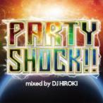  кейс нет ::PARTY SHOCK!! mixed by DJ HIROKI прокат б/у CD