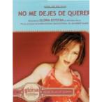 取寄　楽譜　No Me Dejes De Querer | グロリア・エステファン | Gloria Estefan 　ピース